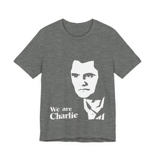 "We Are Charlie" Kirk Memorial Tee
