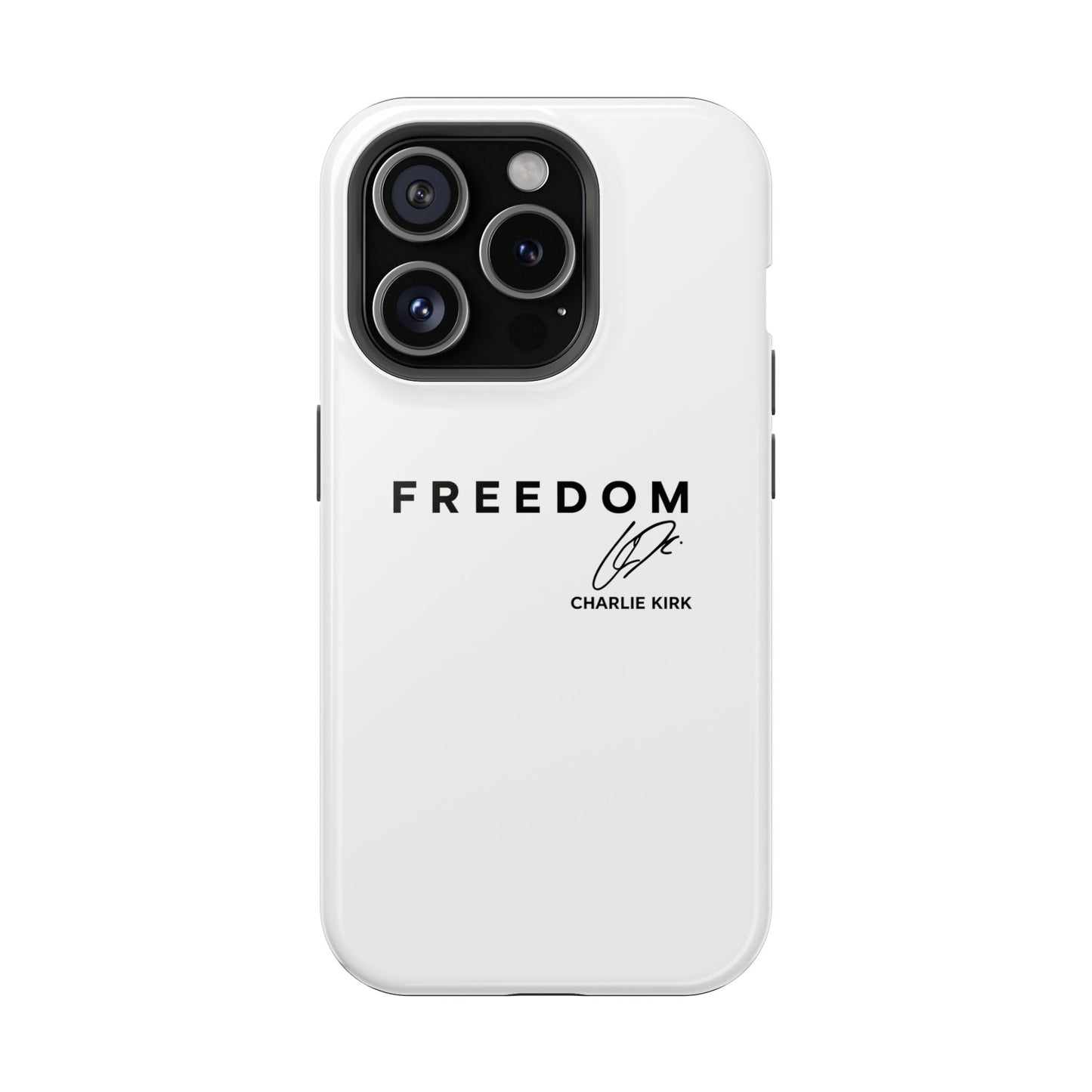 FREEDOM Phone Case – Charlie Kirk Signature Impact-Resistant