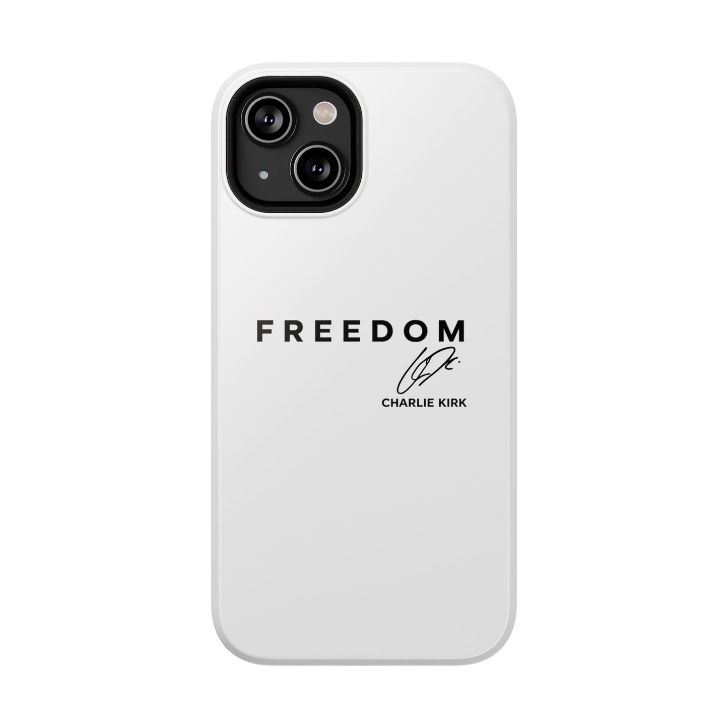 FREEDOM Phone Case – Charlie Kirk Signature Impact-Resistant