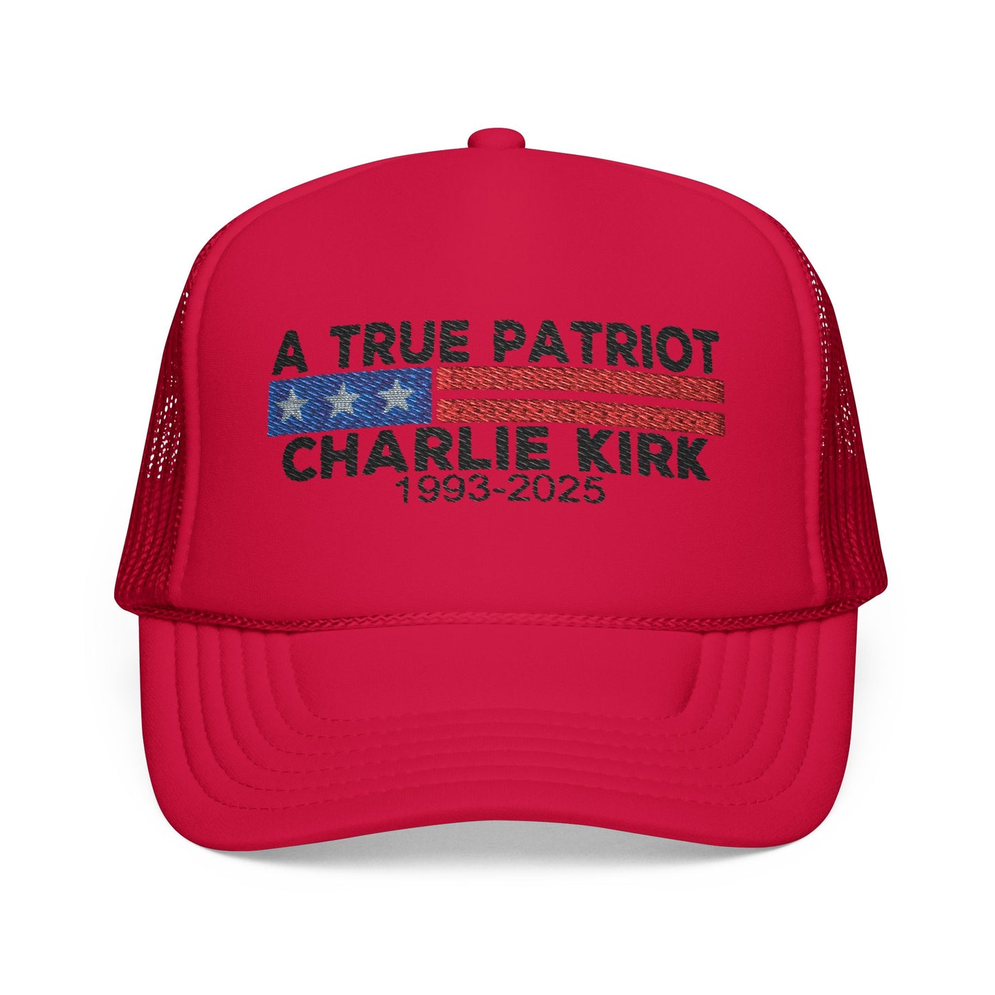 True Patriot Charlie Kirk Foam Trucker Hat