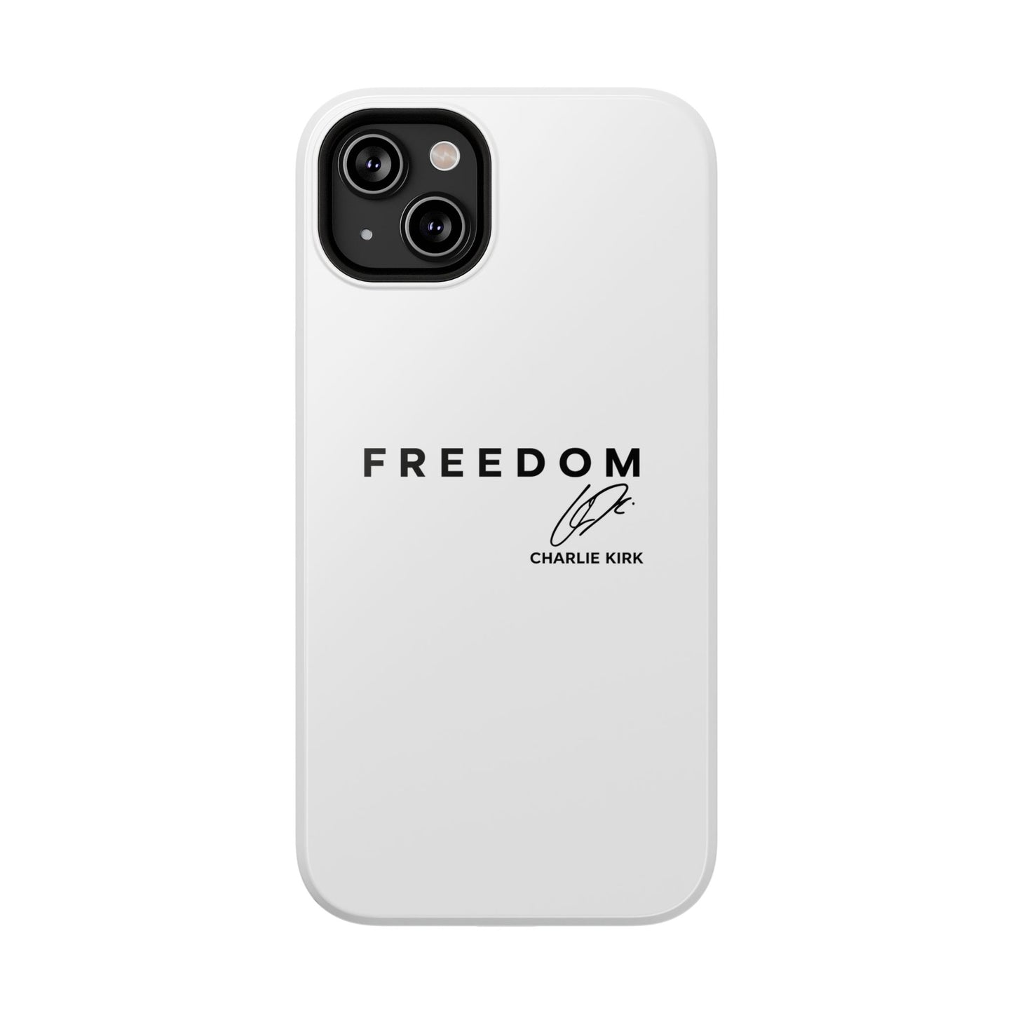 FREEDOM Phone Case – Charlie Kirk Signature Impact-Resistant
