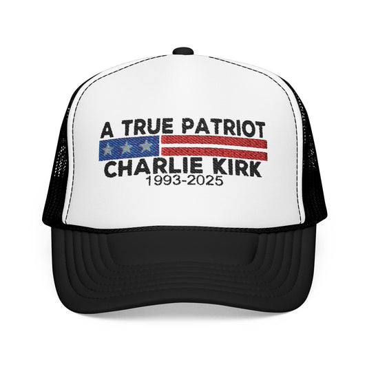 True Patriot Charlie Kirk Foam Trucker Hat