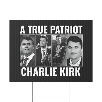 True Patriot Charlie Kirk Plastic Yard Sign