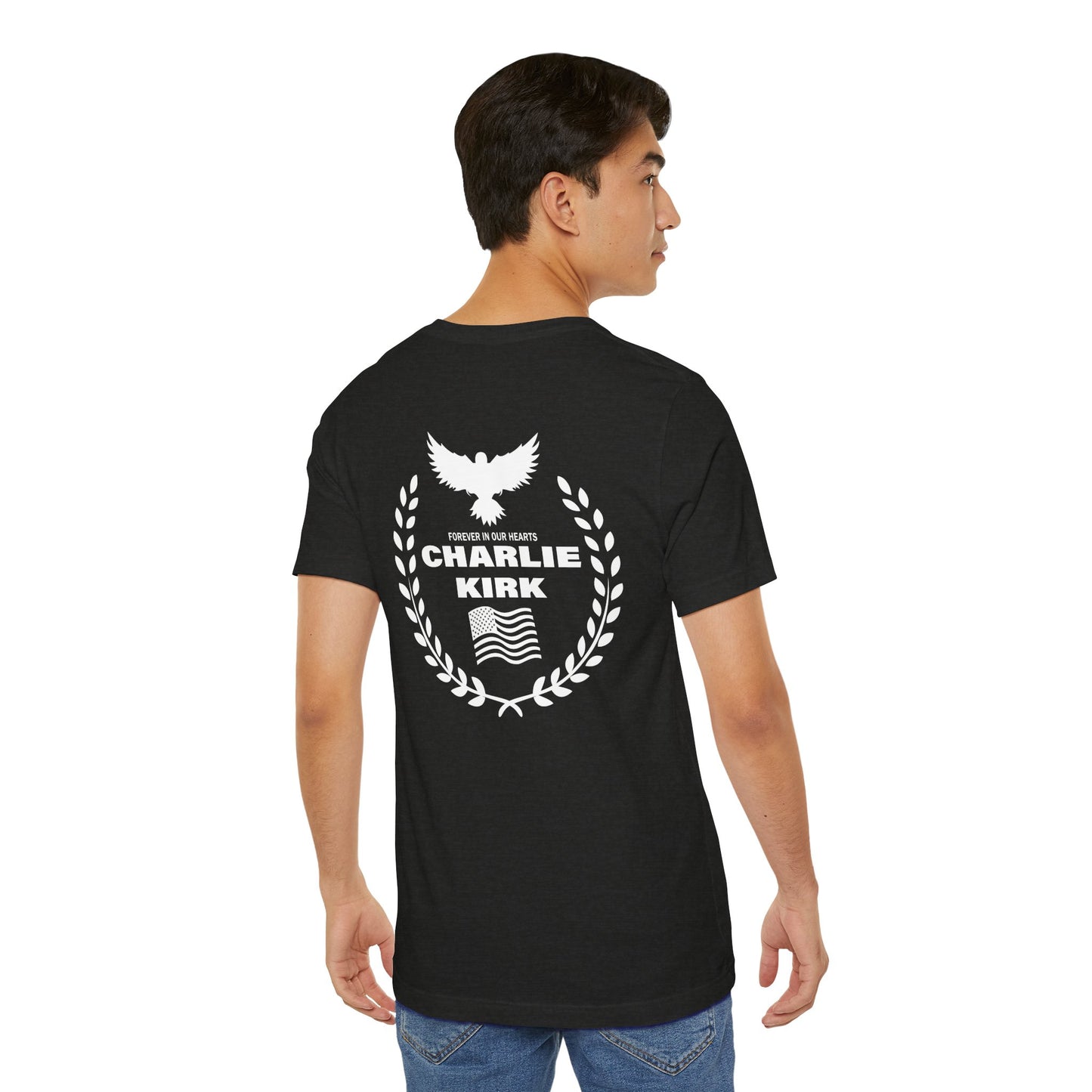 Charlie Kirk "Freedom" Memorial Tee with "Forever In Our Hearts" Back