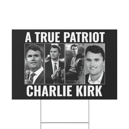 True Patriot Charlie Kirk Plastic Yard Sign