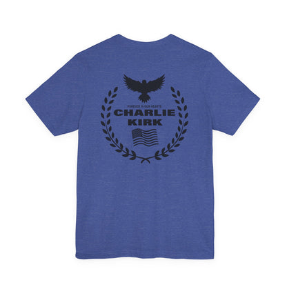 Charlie Kirk "Freedom" Memorial Tee with "Forever In Our Hearts" Back