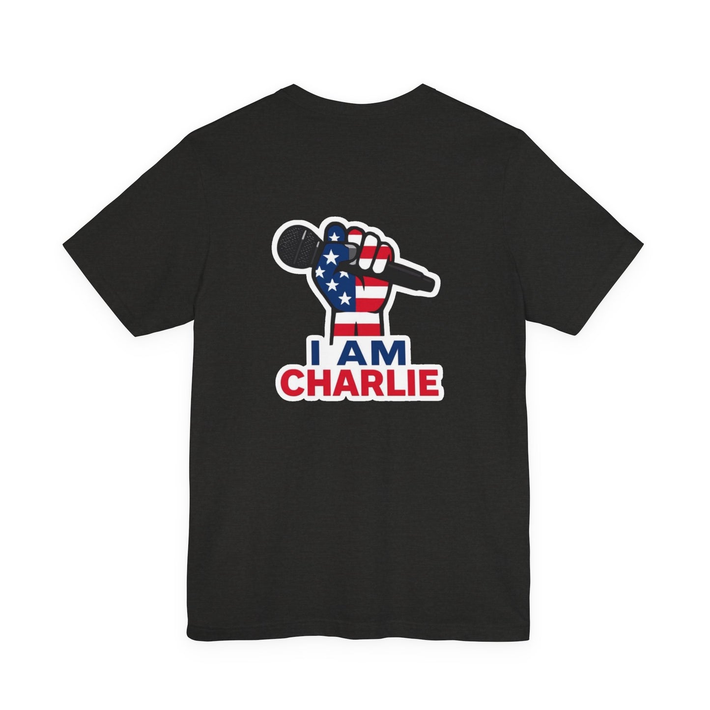 I AM CHARLIE Patriotic T-Shirt