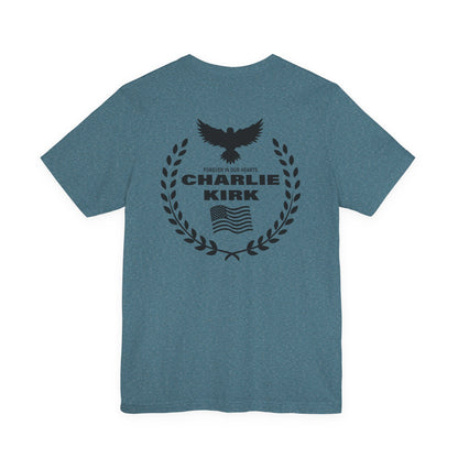 Charlie Kirk "Freedom" Memorial Tee with "Forever In Our Hearts" Back