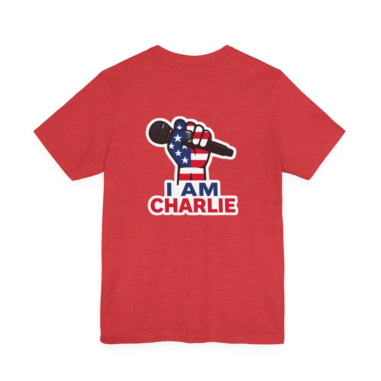 I AM CHARLIE Patriotic T-Shirt