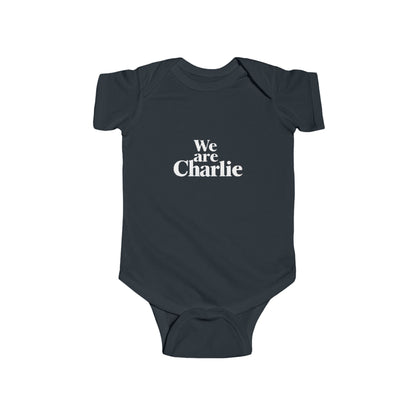 Infant Jersey Bodysuit "We are Charlie" Kirk