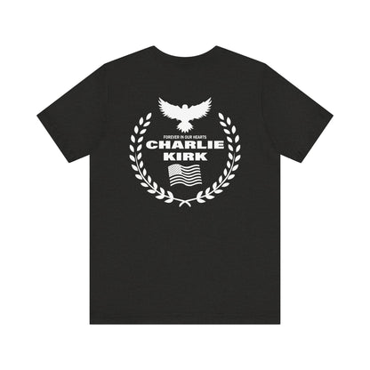 Charlie Kirk "Freedom" Memorial Tee with "Forever In Our Hearts" Back