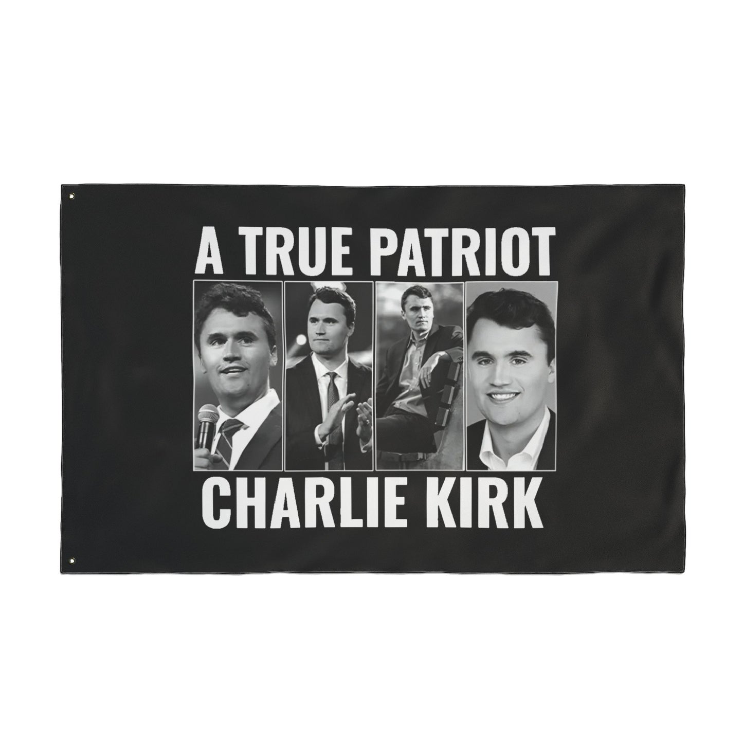 Double Sided Flag True Patriot Charlie Kirk / We Are Charlie