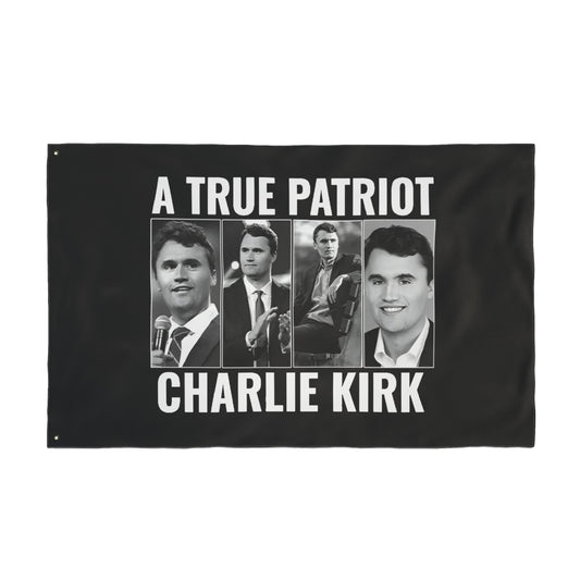 Double Sided Flag True Patriot Charlie Kirk / We Are Charlie