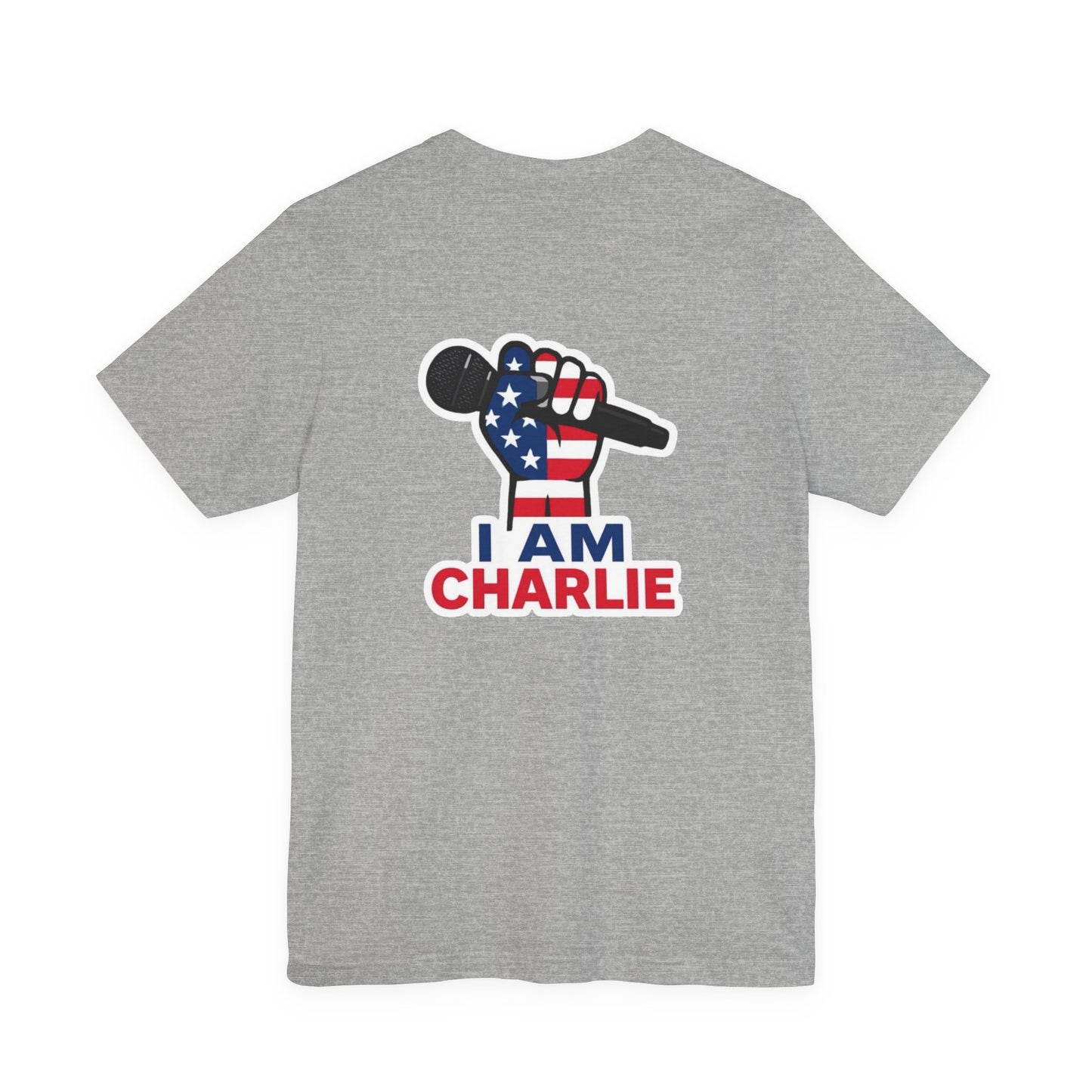 I AM CHARLIE Patriotic T-Shirt