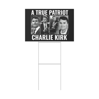 True Patriot Charlie Kirk Plastic Yard Sign